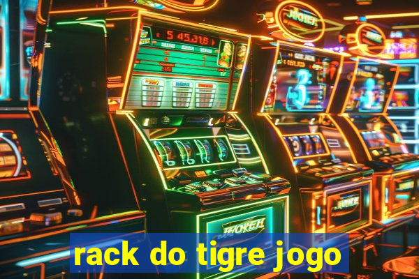 rack do tigre jogo